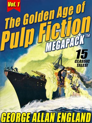 cover image of The Golden Age of Pulp Fiction Megapack, Volume 1